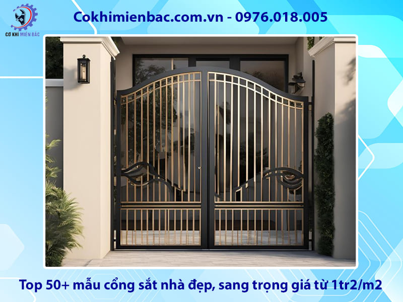 Top 50+ mẫu cổng sắt nhà đẹp, sang trọng giá từ 1tr2/m2 Top 50+ mẫu cổng sắt nhà đẹp, sang trọng giá từ 1tr2/m2