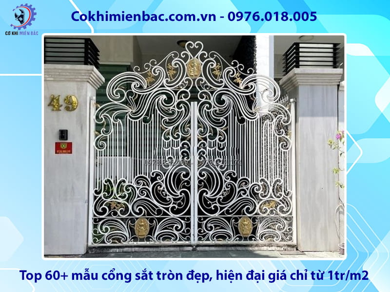 Top 60+ mẫu cổng sắt tròn đẹp, hiện đại giá chỉ từ 1tr/m2 Top 60+ mẫu cổng sắt tròn đẹp, hiện đại giá chỉ từ 1tr/m2