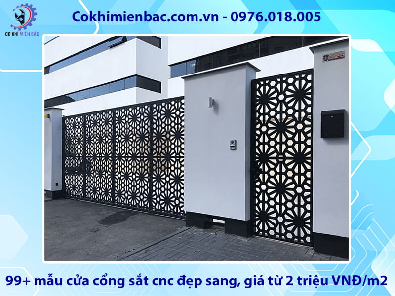 99+ mẫu cửa cổng sắt cnc đẹp sang, giá từ 2 triệu VNĐ/m2