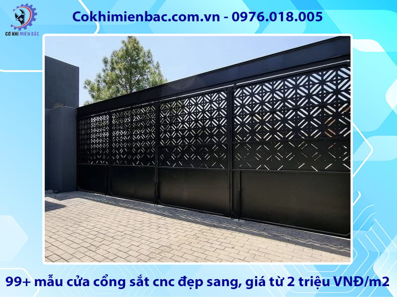 99+ mẫu cửa cổng sắt cnc đẹp sang, giá từ 2 triệu VNĐ/m2