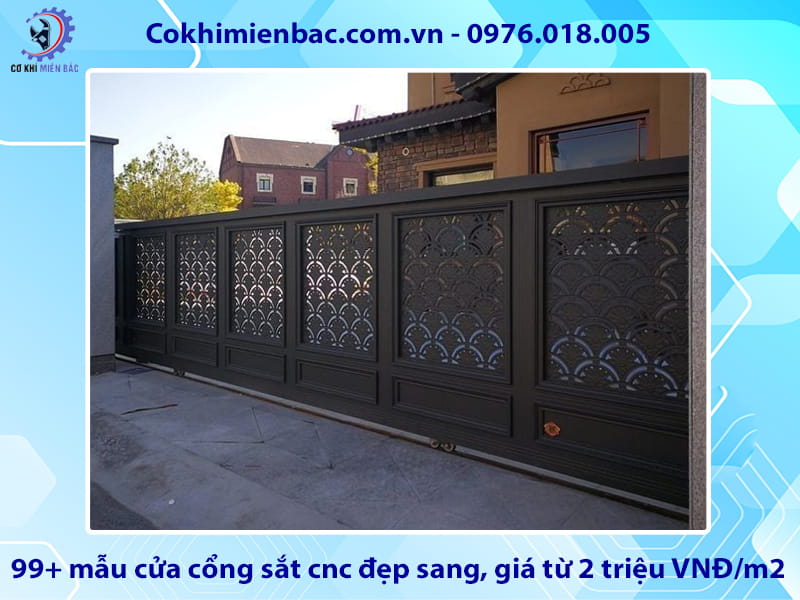 99+ mẫu cửa cổng sắt cnc đẹp sang, giá từ 2 triệu VNĐ/m2