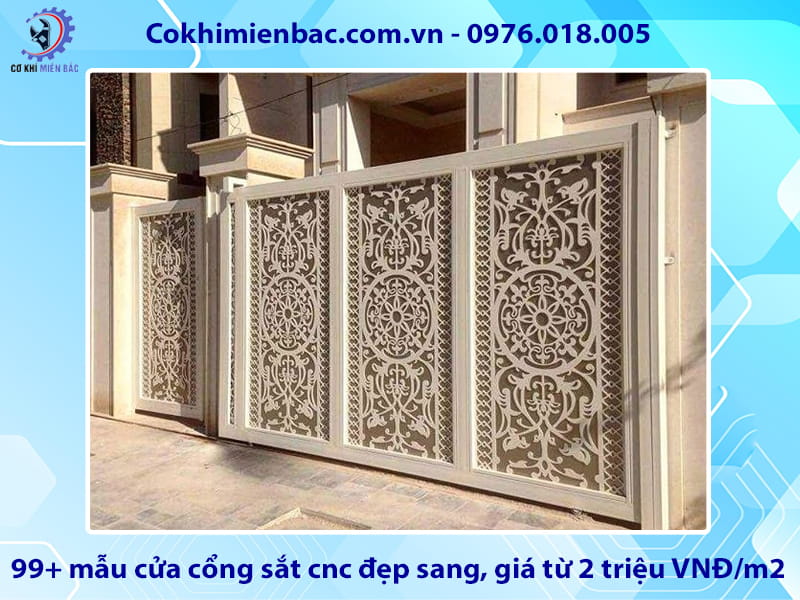 99+ mẫu cửa cổng sắt cnc đẹp sang, giá từ 2 triệu VNĐ/m2