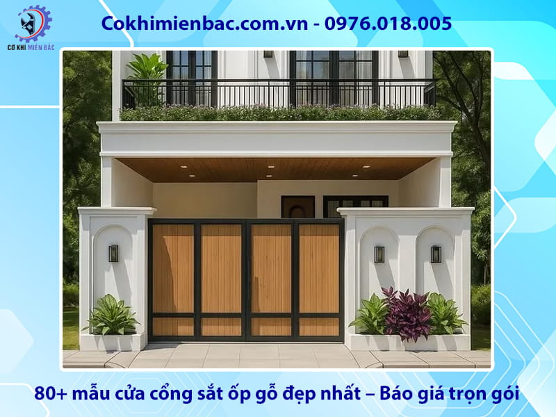 80+ mẫu cửa cổng sắt ốp gỗ đẹp nhất – Báo giá trọn gói