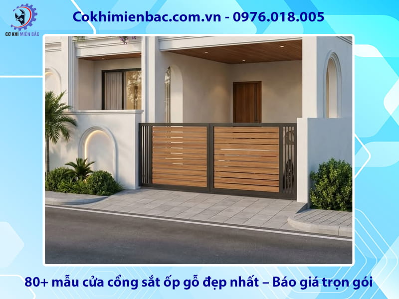80+ mẫu cửa cổng sắt ốp gỗ đẹp nhất – Báo giá trọn gói
