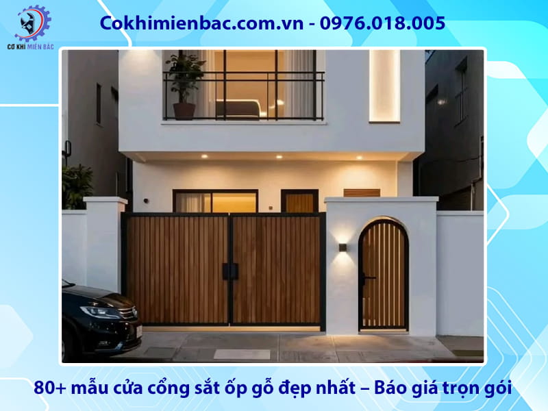 80+ mẫu cửa cổng sắt ốp gỗ đẹp nhất – Báo giá trọn gói