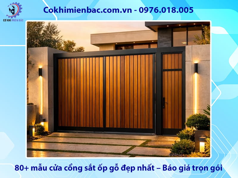 80+ mẫu cửa cổng sắt ốp gỗ đẹp nhất – Báo giá trọn gói