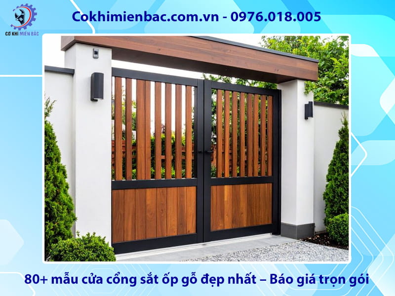 80+ mẫu cửa cổng sắt ốp gỗ đẹp nhất – Báo giá trọn gói