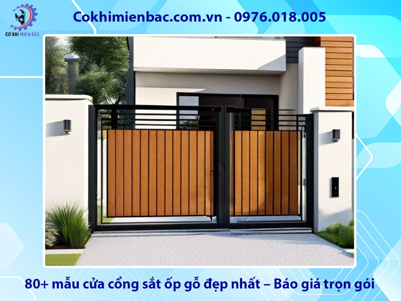 80+ mẫu cửa cổng sắt ốp gỗ đẹp nhất – Báo giá trọn gói