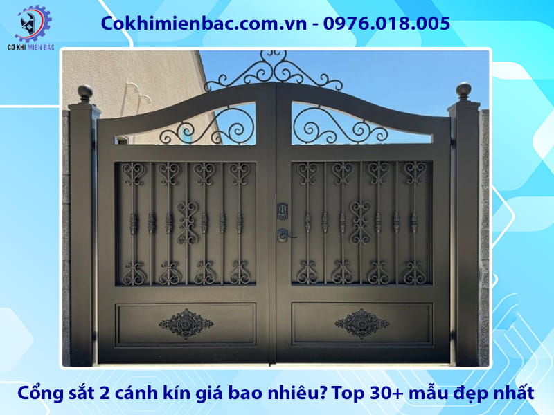 Cổng sắt 2 cánh kín giá bao nhiêu? Top 30+ mẫu đẹp nhất Cổng sắt 2 cánh kín giá bao nhiêu? Top 30+ mẫu đẹp nhất