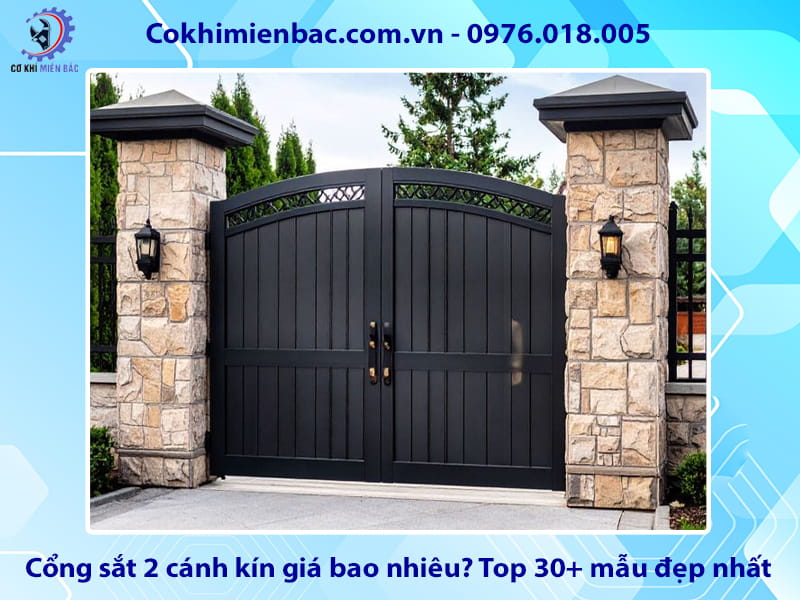 Cổng sắt 2 cánh kín giá bao nhiêu? Top 30+ mẫu đẹp nhất Cổng sắt 2 cánh kín giá bao nhiêu? Top 30+ mẫu đẹp nhất