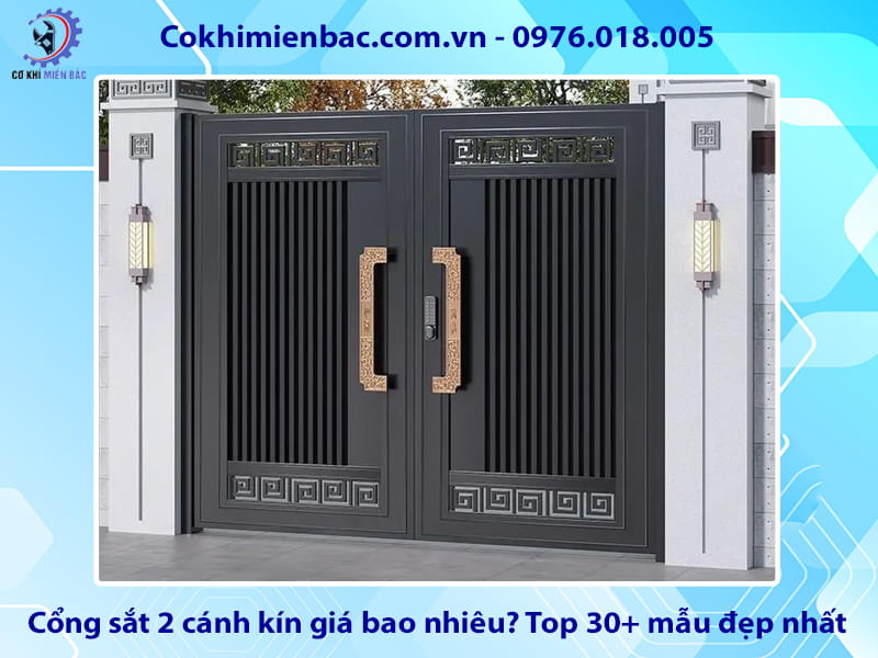 Cổng sắt 2 cánh kín giá bao nhiêu? Top 30+ mẫu đẹp nhất Cổng sắt 2 cánh kín giá bao nhiêu? Top 30+ mẫu đẹp nhất