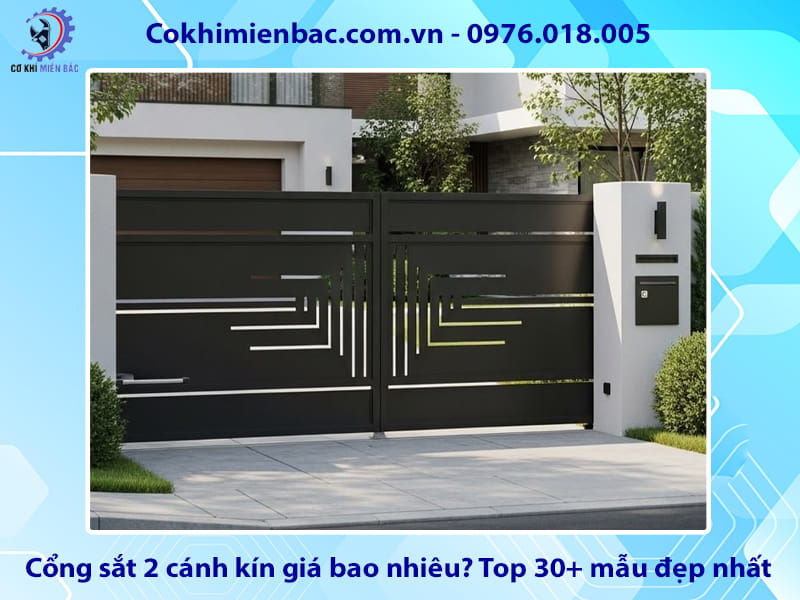 Cổng sắt 2 cánh kín giá bao nhiêu? Top 30+ mẫu đẹp nhất Cổng sắt 2 cánh kín giá bao nhiêu? Top 30+ mẫu đẹp nhất
