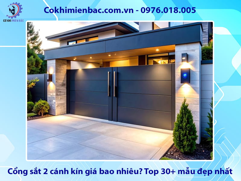 Cổng sắt 2 cánh kín giá bao nhiêu? Top 30+ mẫu đẹp nhất Cổng sắt 2 cánh kín giá bao nhiêu? Top 30+ mẫu đẹp nhất
