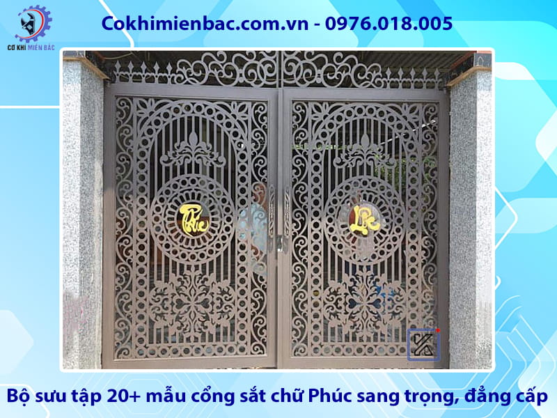 Bộ sưu tập 20+ mẫu cổng sắt chữ Phúc sang trọng, đẳng cấp