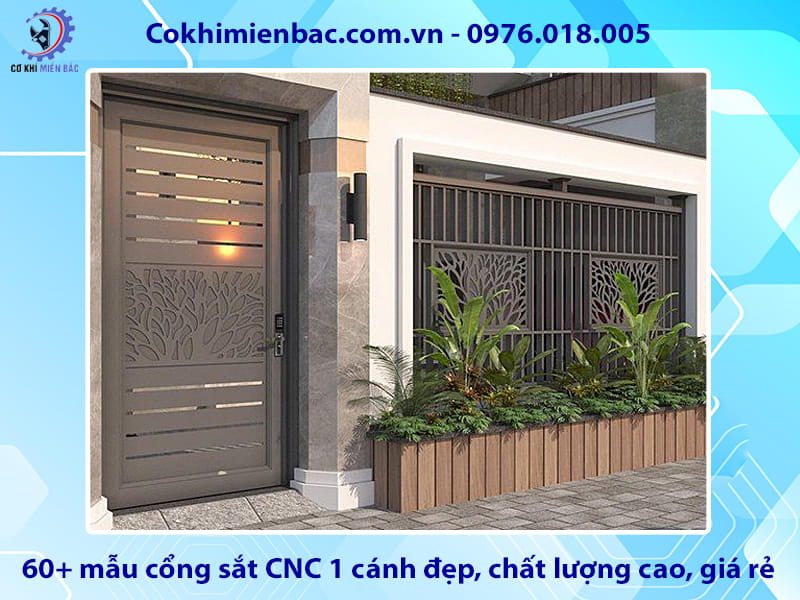 60+ mẫu cổng sắt CNC 1 cánh đẹp, chất lượng cao, giá rẻ
