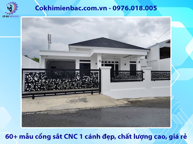 60+ mẫu cổng sắt CNC 1 cánh đẹp, chất lượng cao, giá rẻ