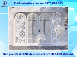 Báo giá cửa sắt CNC đẹp, bền chỉ từ 1.800.000 VNĐ/m2