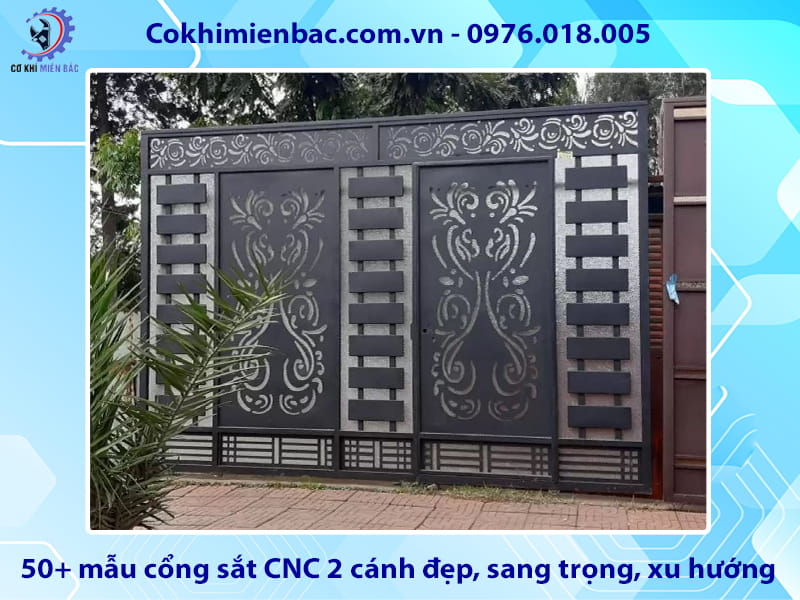 50+ mẫu cổng sắt CNC 2 cánh đẹp, sang trọng, xu hướng