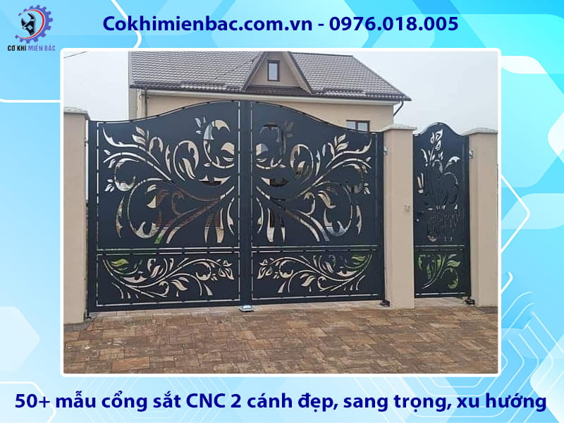 50+ mẫu cổng sắt CNC 2 cánh đẹp, sang trọng, xu hướng