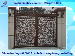 50+ mẫu cổng sắt CNC 2 cánh đẹp, sang trọng, xu hướng