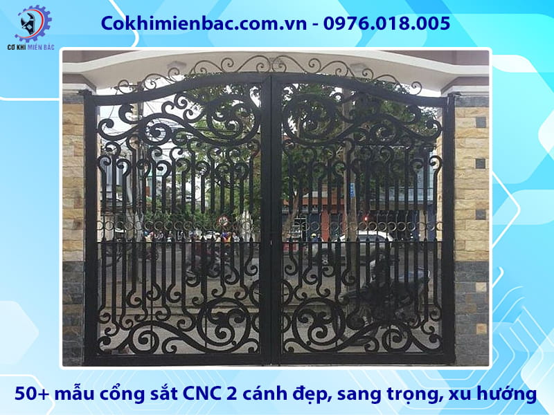 50+ mẫu cổng sắt CNC 2 cánh đẹp, sang trọng, xu hướng