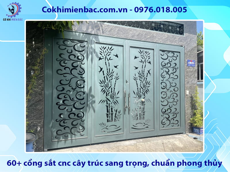 60+ cổng sắt cnc cây trúc sang trọng, chuẩn phong thủy