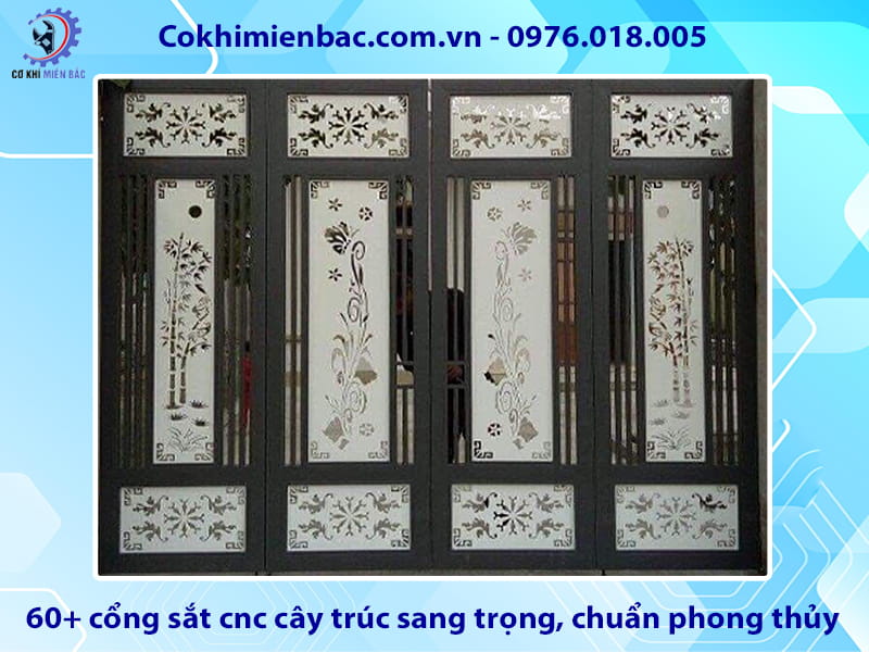 60+ cổng sắt cnc cây trúc sang trọng, chuẩn phong thủy