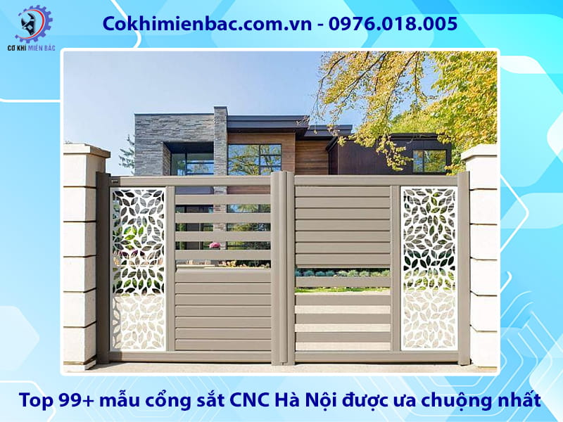 Top 99+ mẫu cổng sắt CNC Hà Nội được ưa chuộng nhất