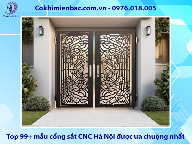 Top 99+ mẫu cổng sắt CNC Hà Nội được ưa chuộng nhất