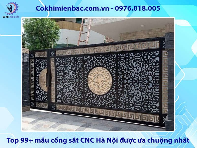 Top 99+ mẫu cổng sắt CNC Hà Nội được ưa chuộng nhất