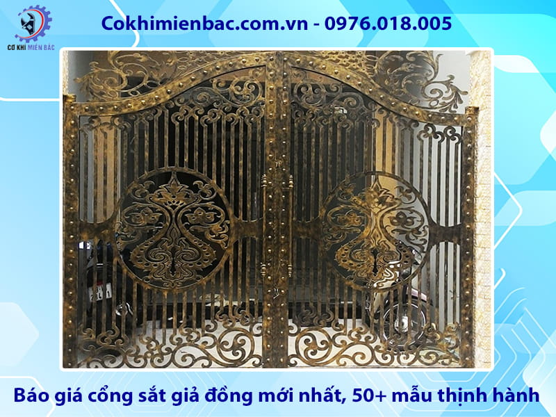 Báo giá cổng sắt giả đồng mới nhất, 50+ mẫu thịnh hành