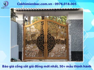 Báo giá cổng sắt giả đồng mới nhất, 50+ mẫu thịnh hành