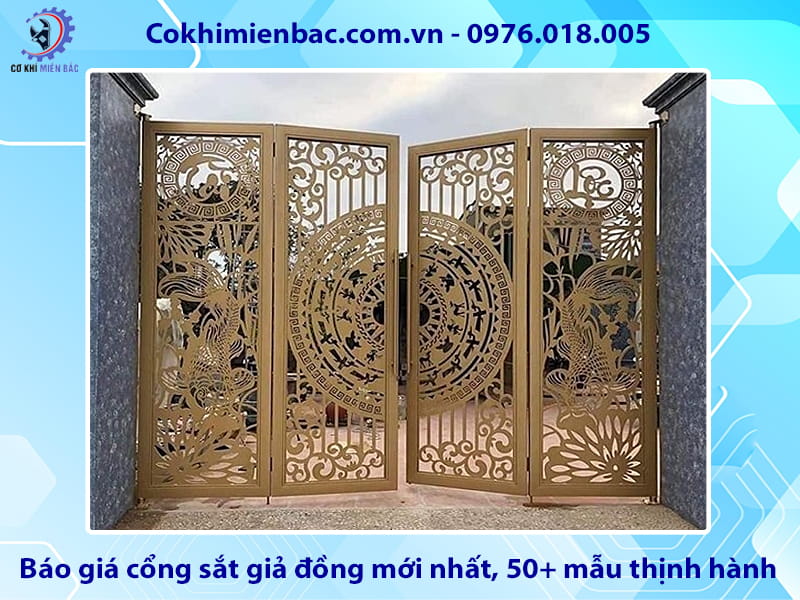 Báo giá cổng sắt giả đồng mới nhất, 50+ mẫu thịnh hành