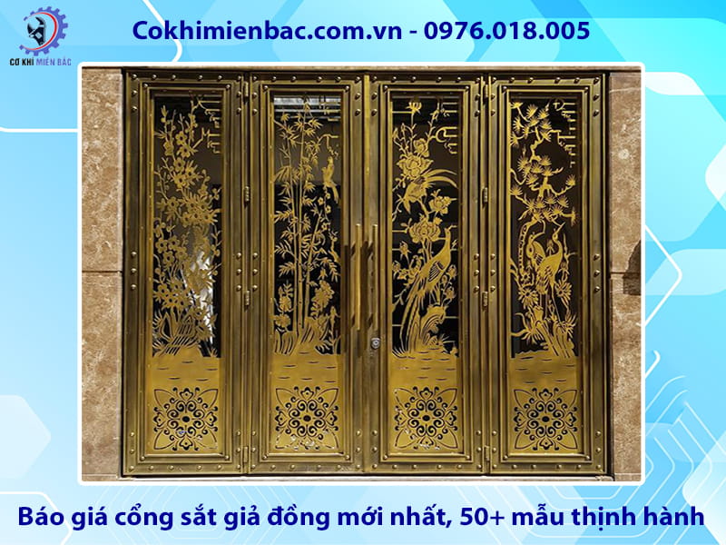 Báo giá cổng sắt giả đồng mới nhất, 50+ mẫu thịnh hành