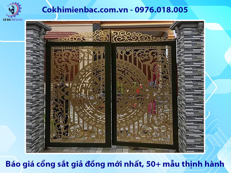 Báo giá cổng sắt giả đồng mới nhất, 50+ mẫu thịnh hành