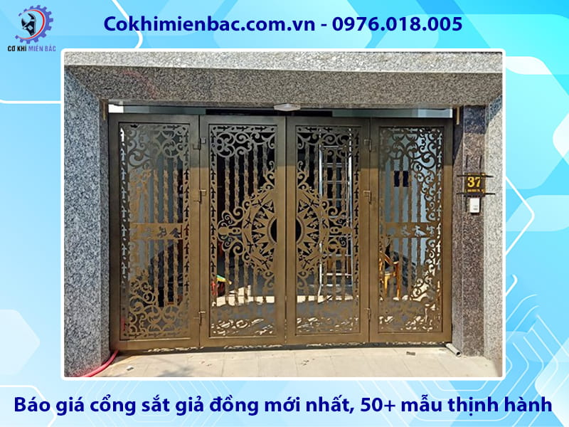 Báo giá cổng sắt giả đồng mới nhất, 50+ mẫu thịnh hành