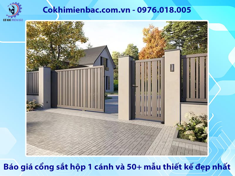 Báo giá cổng sắt hộp 1 cánh và 50+ mẫu thiết kế đẹp nhất