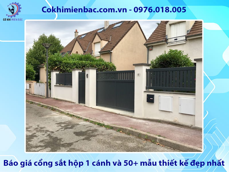 Báo giá cổng sắt hộp 1 cánh và 50+ mẫu thiết kế đẹp nhất