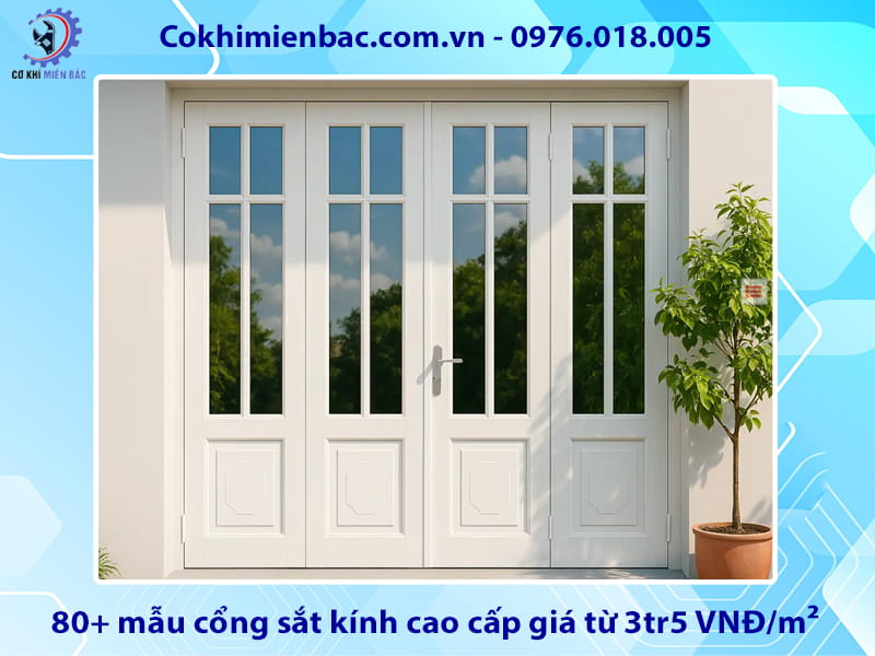 80+ mẫu cổng sắt kính cao cấp giá từ 3tr5 VNĐ/m²