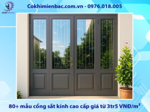 80+ mẫu cổng sắt kính cao cấp giá từ 3tr5 VNĐ/m²