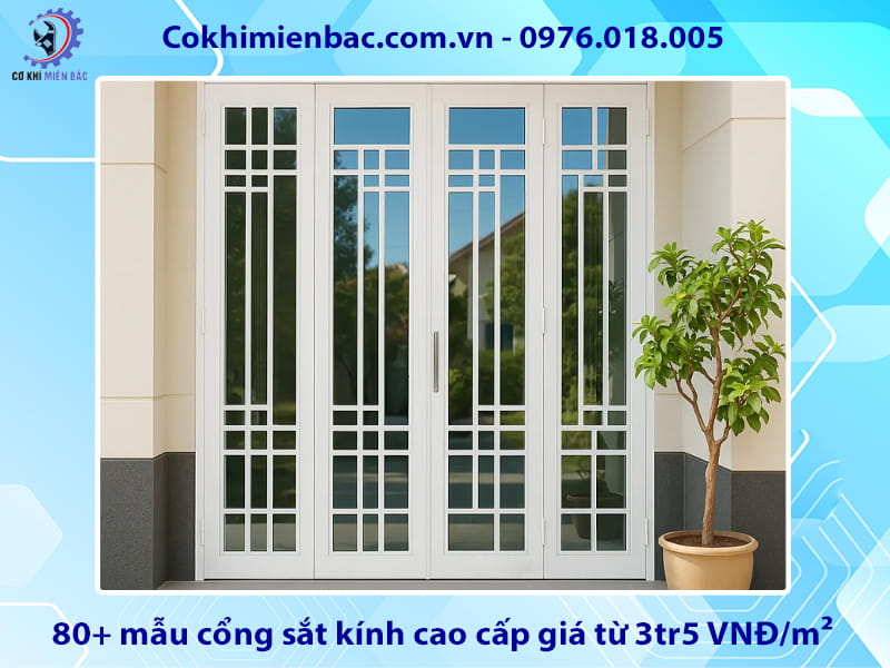 80+ mẫu cổng sắt kính cao cấp giá từ 3tr5 VNĐ/m²