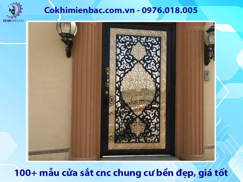 Tổng hợp 100+ mẫu cửa sắt cnc chung cư bền đẹp, giá tốt 2026 Tổng hợp 100+ mẫu cửa sắt cnc chung cư bền đẹp, giá tốt 2026