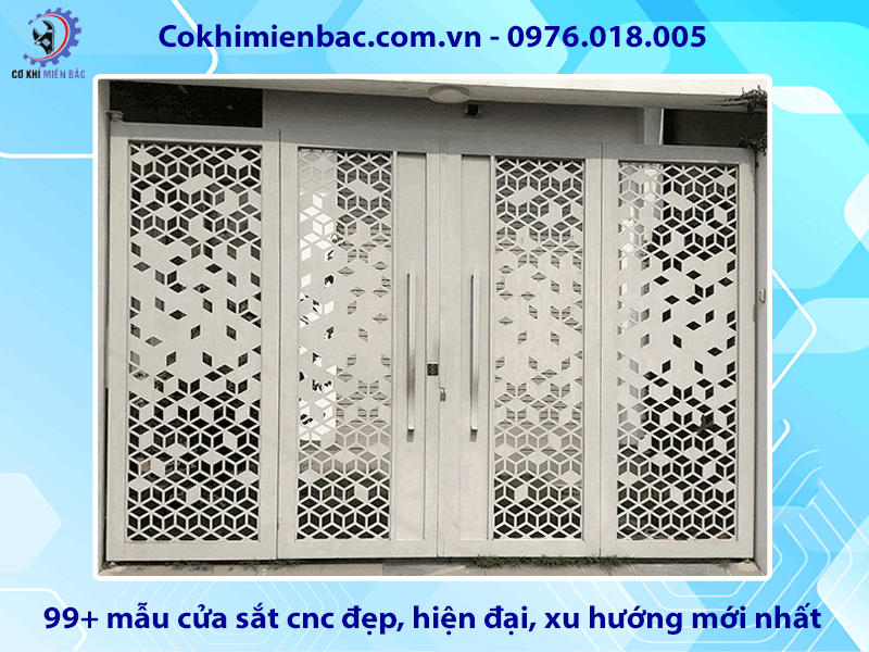 99+ mẫu cửa sắt cnc đẹp, hiện đại, xu hướng mới nhất