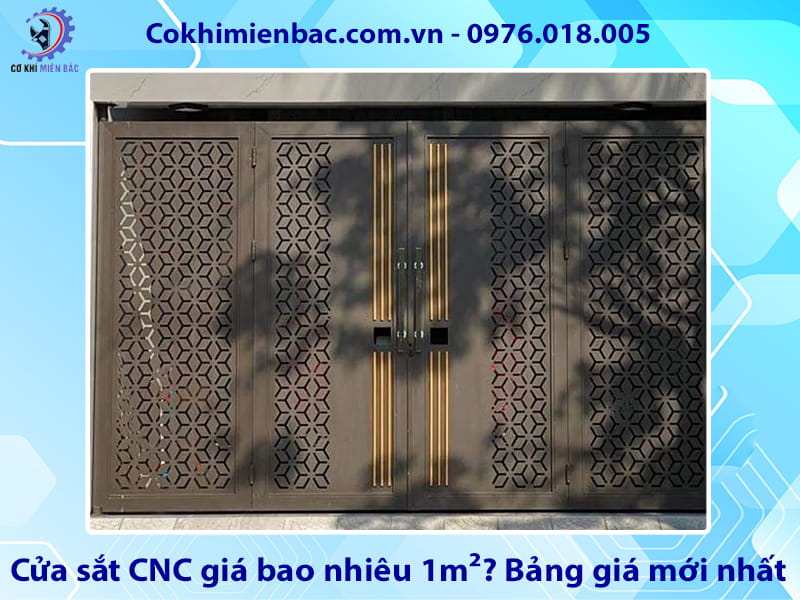Cửa sắt CNC giá bao nhiêu 1m²? Bảng giá mới nhất 2026