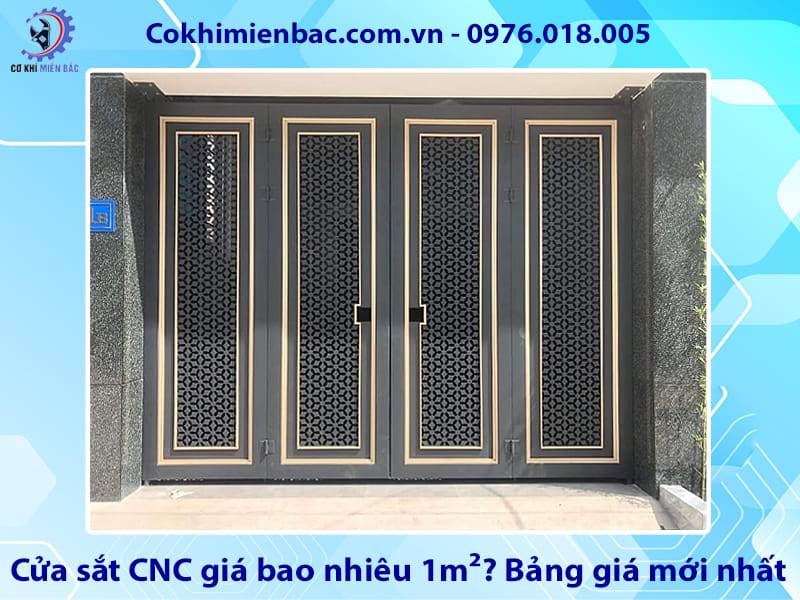 Cửa sắt CNC giá bao nhiêu 1m²? Bảng giá mới nhất 2026