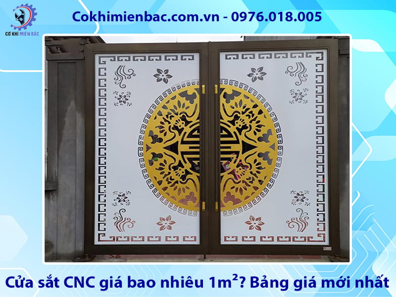 Cửa sắt CNC giá bao nhiêu 1m²? Bảng giá mới nhất 2026