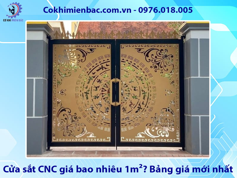Cửa sắt CNC giá bao nhiêu 1m²? Bảng giá mới nhất 2026