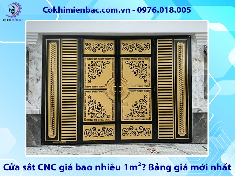 Cửa sắt CNC giá bao nhiêu 1m²? Bảng giá mới nhất 2026