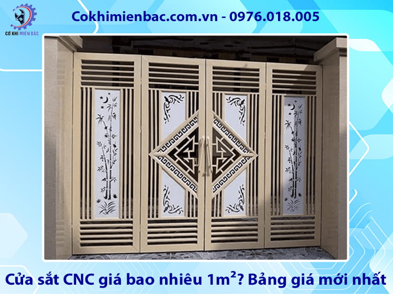 Cửa sắt CNC giá bao nhiêu 1m²? Bảng giá mới nhất 2026