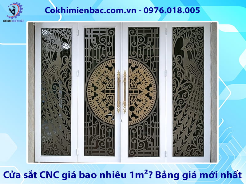 Cửa sắt CNC giá bao nhiêu 1m²? Bảng giá mới nhất 2026